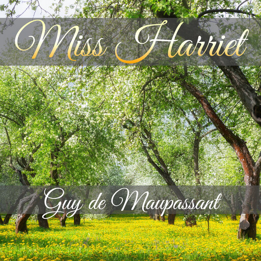 Miss Harriet, Guy de Maupassant
