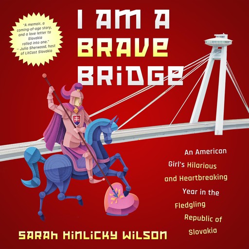 I Am a Brave Bridge, Sarah Wilson