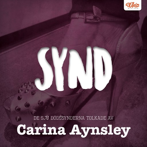 SYND - De sju dödssynderna tolkade av Carina Aynsley, Carina Aynsley