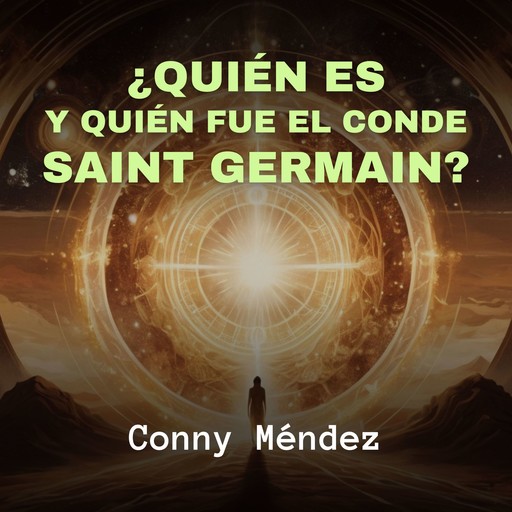 ¿Quién es y Quién fue el Conde Saint Germain?, Conny Méndez