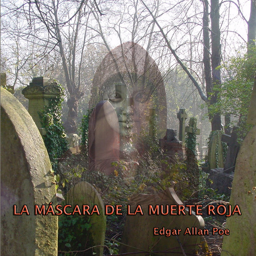 La máscara de la muerte roja - Dramatizado, Edgar Allan Poe