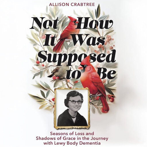 Not How It Was Supposed to Be, Allison Crabtree