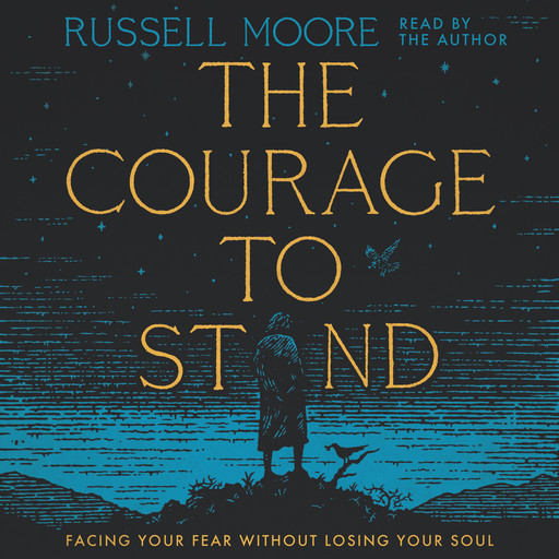 The Courage to Stand, Russell Moore