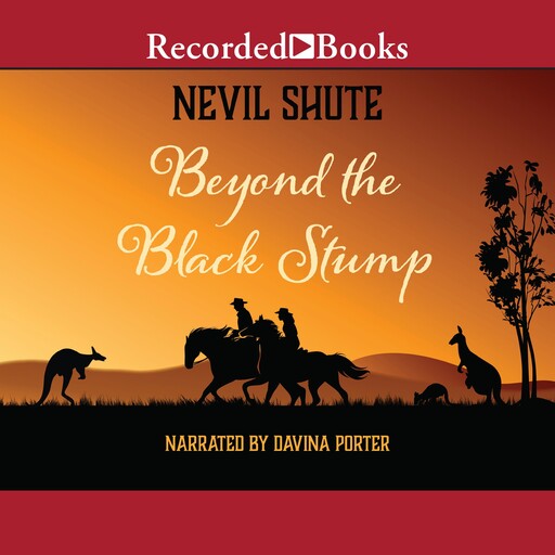 Beyond the Black Stump, Nevil Shute