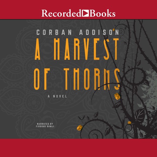A Harvest of Thorns, Corban Addison