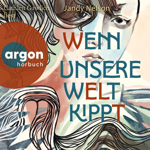 Wenn unsere Welt kippt (Ungekürzte Lesung), Jandy Nelson