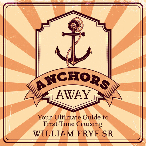 Anchors Away, William Frye SR.