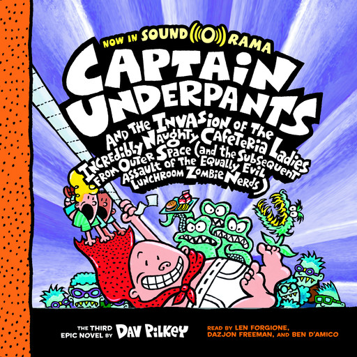 Captain Underpants and the Invasion of the Incredibly Naughty Cafeteria Ladies from Outer Space: Color Edition (Captain Underpants #3), Dav Pilkey