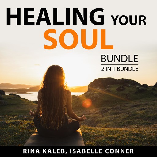 Healing Your Soul Bundle, 2 in 1 Bundle, Rina Kaleb, Isabelle Conner