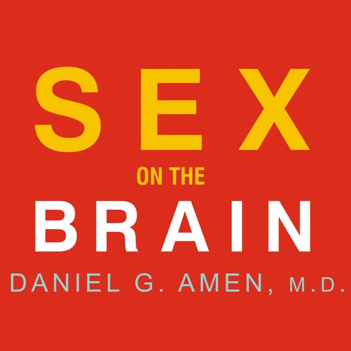 Sex on the Brain, Daniel G.Amen
