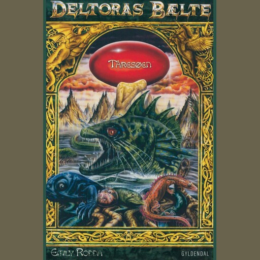 Deltoras bælte 2 - Tåresøen, Emily Rodda