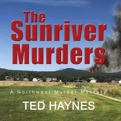 The Sunriver Murders, Ted Haynes