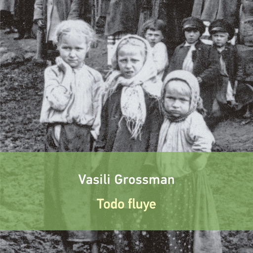Todo fluye, Vasili Grossman