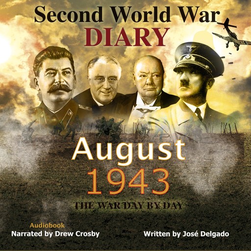 Second World War Diary: August 1943, José Delgado