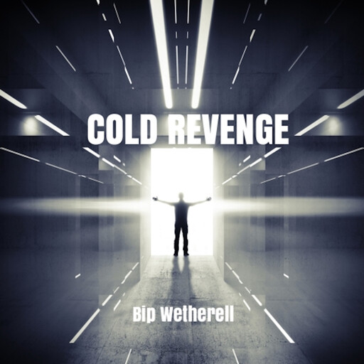 Cold Revenge, Bip Wetherell
