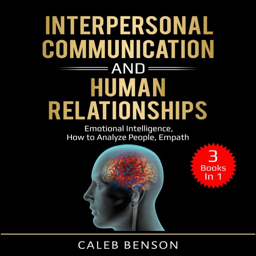 Interpersonal Communication and Human Relationships, Caleb Benson