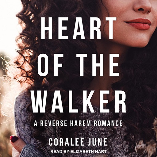 Heart of the Walker, Coralee June