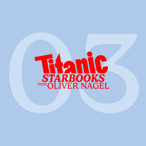 TITANIC Starbooks, Folge 3: Rudolf Schenker - Rock Your Life, Oliver Nagel