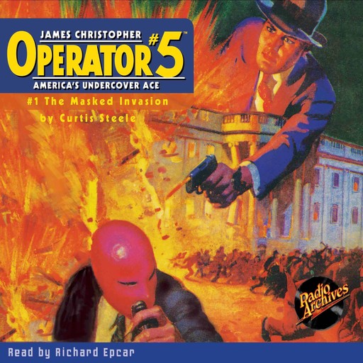 Operator #5 V1: The Masked Invasion, Curtis Steele