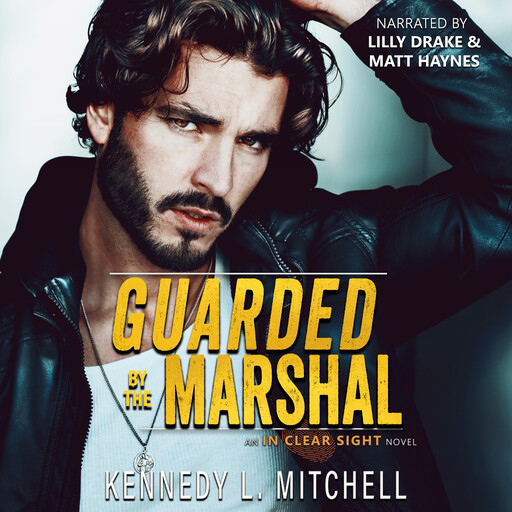 Guarded by the Marshal, Kennedy L. Mitchell
