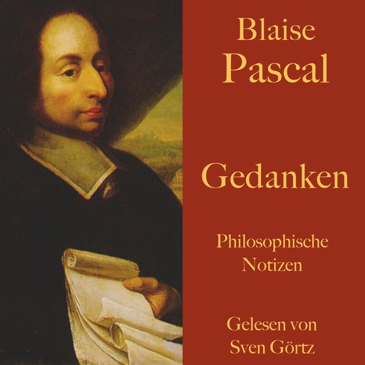 Blaise Pascal: Gedanken, Blaise Pascal