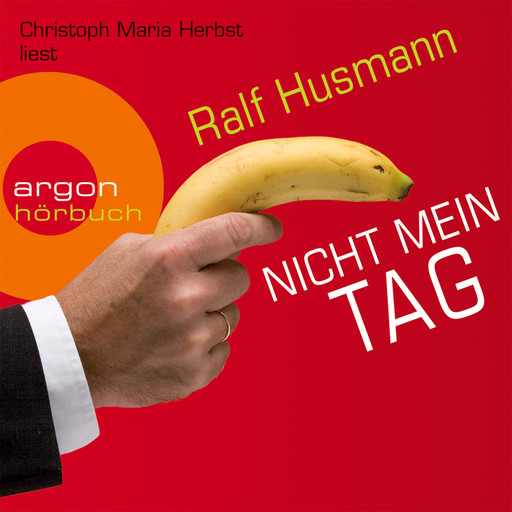 Nicht mein Tag (Gekürzte Fassung), Ralf Husmann