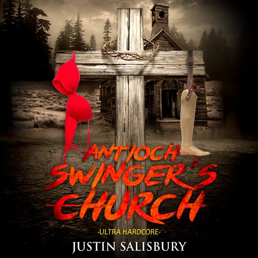 Antioch Swinger's Church: Ultra Hardcore, Justin Salisbury