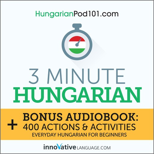 3-Minute Hungarian, Innovative Language Learning, HungarianPod101.com