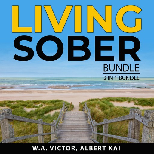 Living Sober Bundle, 2 in 1 Bundle, Albert Kai, W.A. Victor