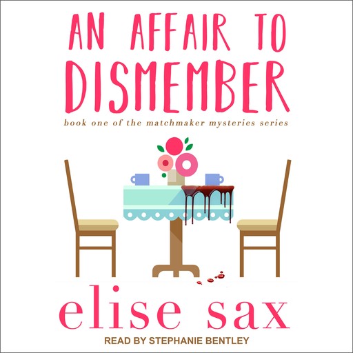 An Affair to Dismember, Elise Sax