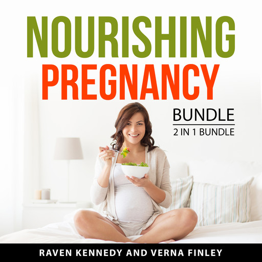 Nourishing Pregnancy Bundle, 2 in 1 Bundle, Raven Kennedy, Verna Finley