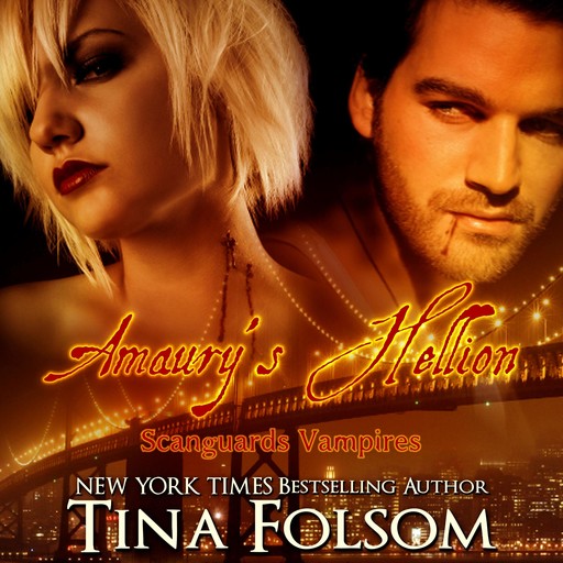 Amaury's Hellion (Scanguards Vampires #2), Tina Folsom