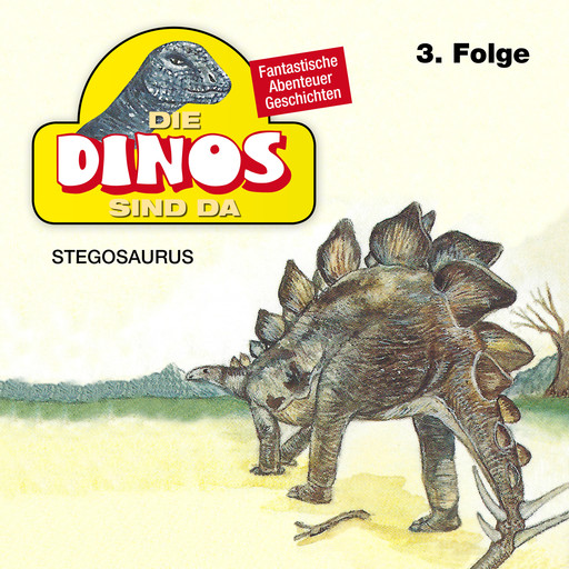 Die Dinos sind da, Folge 3: Stegosaurus, Petra Fohrmann