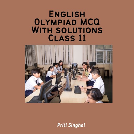 English Olympiad MCQ With Solutions Class 11, Priti Singhal