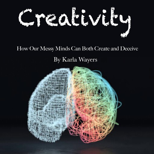 Creativity, Karla Wayers