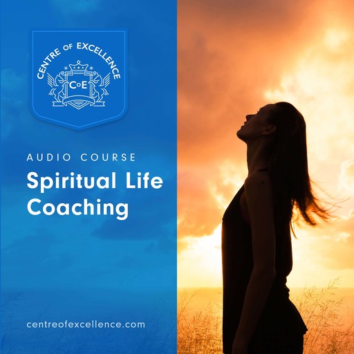 Spiritual Life Coaching, Centre of Excellence