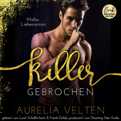 KILLER: Gebrochen (Mafia-Liebesroman) - Fairytale Gone Dark, Band 6 (ungekürzt), Aurelia Velten