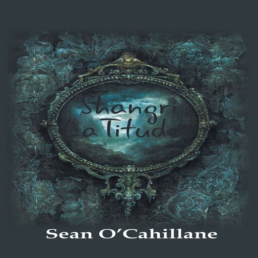 Shangri LaTitudes, Sean O'Caillane