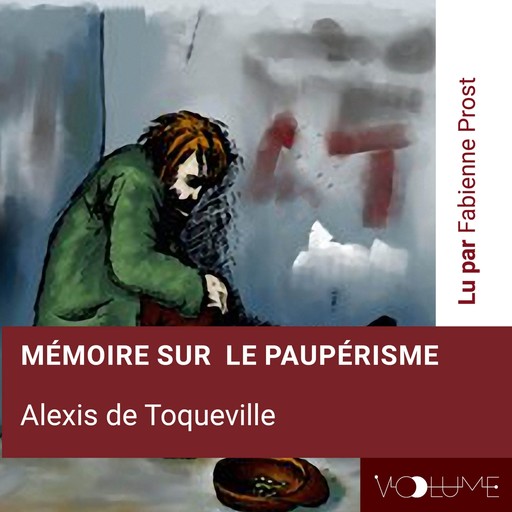 Mémoire sur le paupérisme, Alexis de Tocqueville