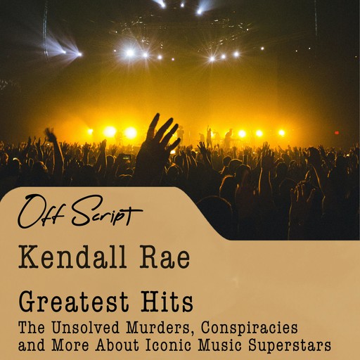 Greatest Hits, Kendall Rae