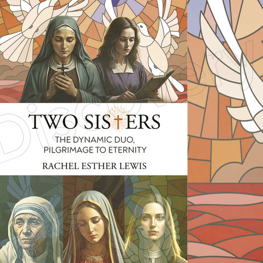 Two Sisters, The Dynamic Duo, Pilgrimage to Eternity, 2nd Edition, Rachel Lewis