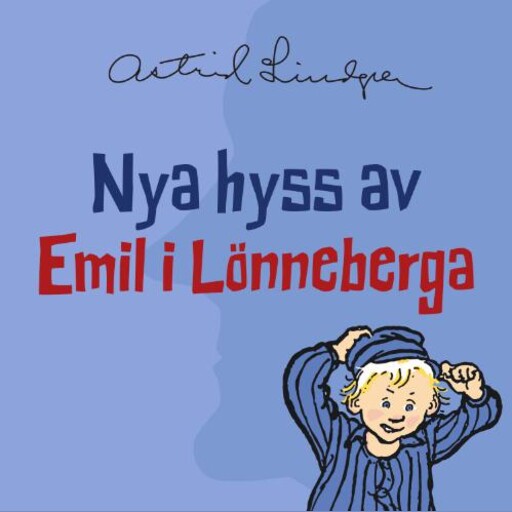 Nya hyss av Emil i Lönneberga, Astrid Lindgren