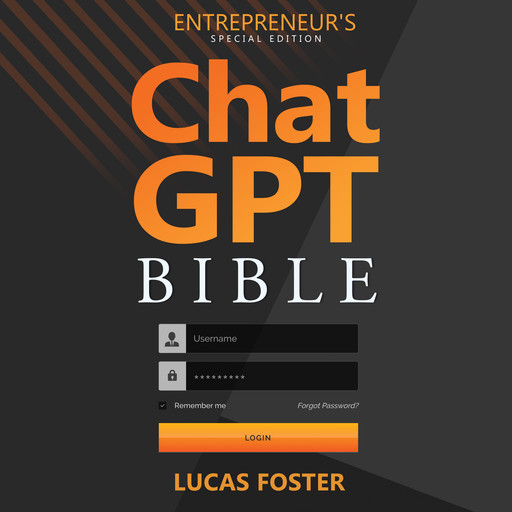 Chat GPT Bible - Entrepreneur's Special Edition, Lucas Foster