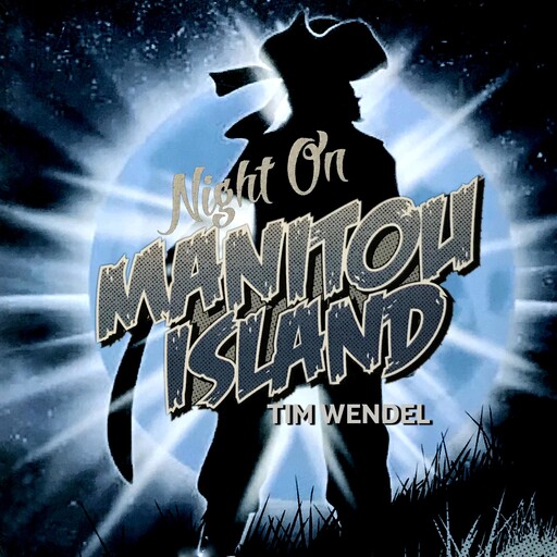 Night on Manitou Island, Tim Wendel