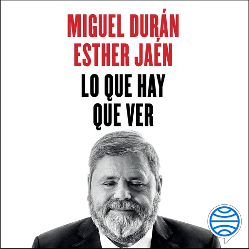Lo que hay que ver, Esther Jaén Macarro, Miguel Durán