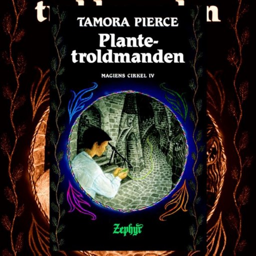 Magiens cirkel #4: Plantetroldmanden, Tamora Pierce