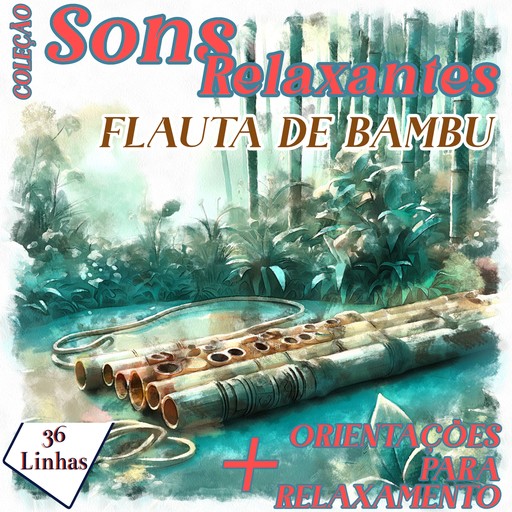 Coleção Sons Relaxantes - Sons de Flauta de Bambu, Silvia Strufaldi