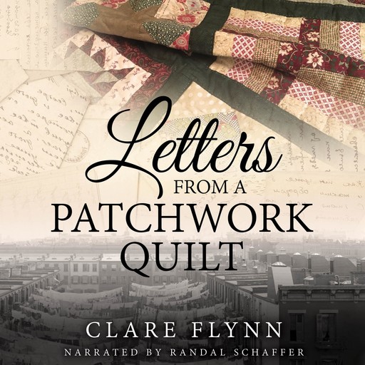 Letters from a Patchwork Quilt, Clare Flynn