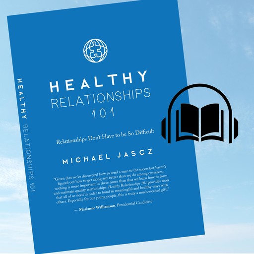 Healthy Relationships 101, Michael Jascz