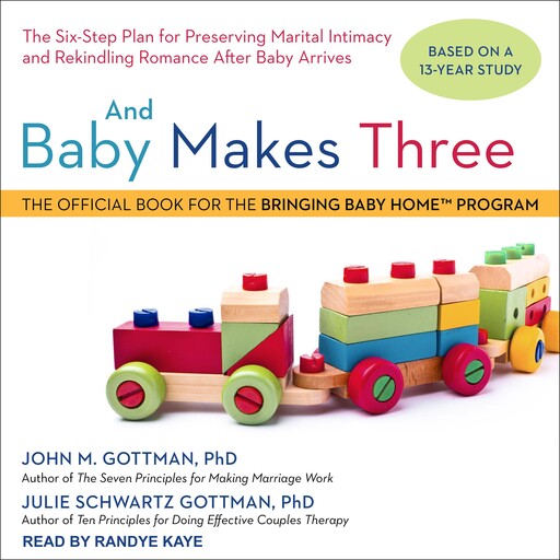 And Baby Makes Three, John Gottman, Julie Schwartz Gottman